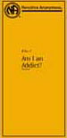 Read the pamphlet "Am I an Addict?"